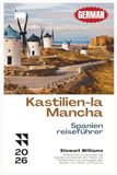 KASTILIEN-LA MANCHA SPANIEN-REISEFÜHRER 2026