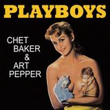Coast2Coast Chet Baker And Art Pepper - Playboys (LP)