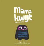 Mama Gottmer Mama kwijt / Ayna Ummi? Hardcover