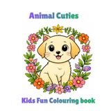 Animal Cuties: Kids Fun Colouring Book