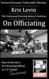 On Officiating: The Professional Wrestling Referee’s Rulebook