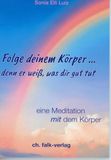 Folge Falk Christa Folge deinem Körper...denn er weiß, was dir gut tut Paperback