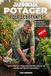 JARDINAGE POTAGERS POUR DÉBUTANTS: Guide étape par étape pour planifier, planter et récolter des aliments à la maison