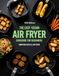 THE EASY VEGAN AIR FRYER COOKBOOK FOR BEGINNERS