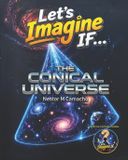 The Let's Imagine If... The Conical Universe
