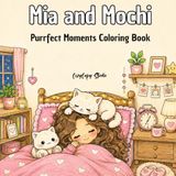 Mia and Mochi: Purrfect Moments Coloring Book