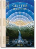 Geisterwelten: Taschen Gmbh Geisterwelten: Bibliothek der Esoterik