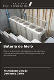Batería OmniScriptum SRL Batería de hielo: Diseño y desarrollo de una batería de hielo para mejorar el rendimiento de los sistemas de aire acondicionado