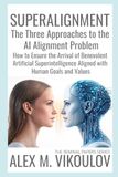 SUPERALIGNMENT: The Three Approaches to the AI Alignment Problem