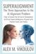 SUPERALIGNMENT: The Three Approaches to the AI Alignment Problem