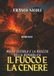 Il fuoco e la cenere. Muzio Scevola e la nascita della Repubblica