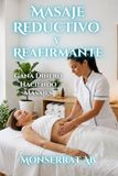 Masaje Reductivo y Reafirmante: Gana Dinero Haciendo Masajes