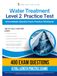 Examen pratique de traitement de l'eau niveau 2 : 400 questions pratiques, 4 examens complets, explications détaillées des réponses et conseils d'étude pour la certification d'opérateur intermédiaire