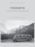 Yosemite PM-Heritage Press Yosemite in Historical Photographs Hardcover