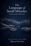 The Language of Small Miracles: Some Love Is Spoken Without Words - A True Story of Love, Autism, and Family