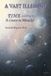 A Vast Illusion: Time According to A Course in Miracles