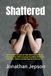 Shattered: Surviving Perimenopause, High-Need Parenting, and Marriage Strain Without Losing Your Mind, When Your Body, Mind, Children and Marriage Are in the Storm
