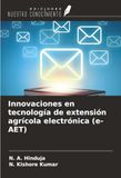 Innovaciones OmniScriptum SRL Innovaciones en tecnología de extensión agrícola electrónica (e-AET) Paperback