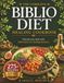 Biblio Diet Le livre de cuisine complet Biblio Diet : plus de 275 recettes anti-inflammatoires rapides inspirées de la Bible et un plan de repas doux de 120 jours pour soulager les ballonnements, équilibrer les hormones, restaurer la santé intestinale et retrouver de l'énergie