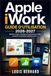 Apple iWork Guide d'utilisation 2026-2027: Maîtrisez Pages, Numbers et Keynote pour une productivité exceptionnelle