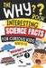 The Why Book Interesting Science Facts for Curious Kids