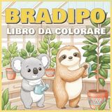 Bradipo: Libro da colorare, 50 illustrazioni