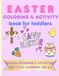 Easter Activity & Coloring Book: For Toddlers