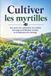 Cultiver Libri GmbH Cultiver les myrtilles