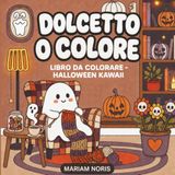 Dolcetto o Colore Halloween Kawaii Coloring Book