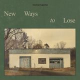 New American Aquarium New Ways to Lose LP