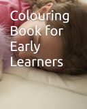 Colouring Book for Early Learners