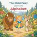 The Child Fairy Learns the Alphabet: with Bison and Coyote