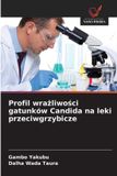 Profil OmniScriptum SRL Profil wrażliwości gatunków Candida na leki przeciwgrzybicze Paperback
