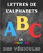 LETTRES DE L'ALPHABET ABC EN COLORIAGE DES VOITURES