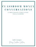 Classroom Money Conversations: 52 Simple Financial Literacy Lessons for Your Classroom