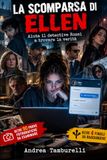 La scomparsa di Ellen: Un libro game noir interattivo con 12 sospettati, prove fotografiche e 6 finali