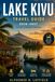 LAKE KIVU Travel Guide 2026-2027