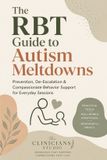The RBT Guide to Autism Meltdowns
