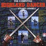 The Stuart Liddell The Competing Highland Dancer CD (2003)