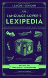 The Bloomsbury Publishing Plc The Language-Lover's Lexipedia Hardcover
