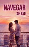 NAVEGAR Independently Published NAVEGAR SIN RED Paperback