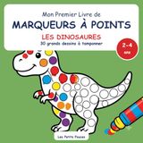Mon Premier Livre de Marqueurs à Points - Les Dinosaures