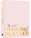 Wedding planner: Invulboek om de perfecte bruiloft te plannen
