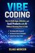 How AI: How to Build Apps, Websites, and SaaS Products with AI — Without Knowing How to Code