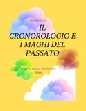 IL CRONOROLOGIO E I MAGHI DEL PASSATO LIBRO 6: SCOPRI LA MUSICA DIVERTENDOTI