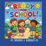 Ready for School!: A Fun Preschool & Kindergarten Coloring Book with 30 Easy Coloring Pages for Kids Ages 3–5 | First Day of School, ABCs, Numbers, Friends, Playground Fun & More