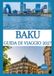 BAKU GUIDA DI VIAGGIO 2027