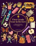 First Grade Year in Review: A Memory Book and Keepsake Activity Journal for Kids