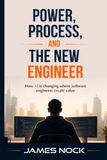 Power, Process, And The New Engineer: How AI is changing where software engineers create value