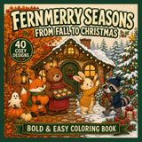 Fernmerry Seasons: From Fall to Christmas: Bold & Easy Coloring Book